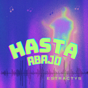 Hasta Abajo by ESTRACTYS