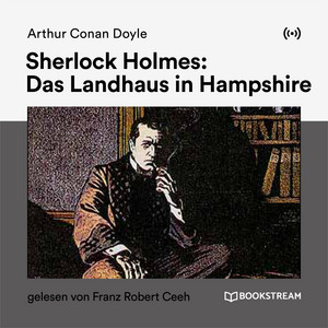 Sherlock Holmes: Das Landhaus in Hampshire