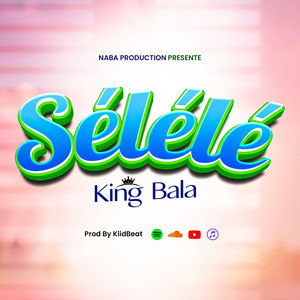King Bala - Sélélé