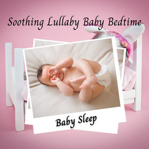 Baby Sleep: Soothing Lullaby Baby Bedtime album