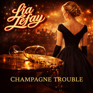 Champagne Trouble by Lia Lefay