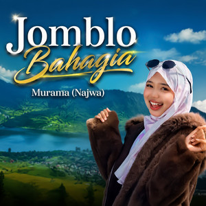 Jomblo Bahagia by Murama Najwa