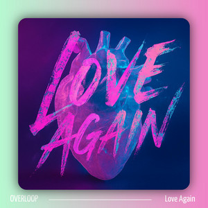 Love Again by Overloop