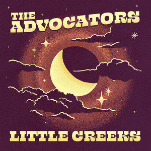 Little Creeks by The Advocators