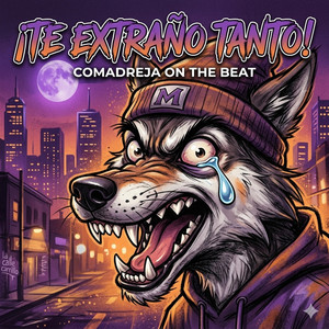 te extraño tanto by Comadreja ON the Beat