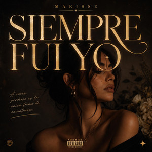 Siempre fui yo by Marisse