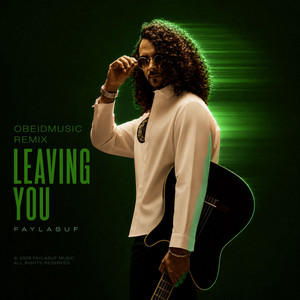 Leaving You - Obeidmusic Remix by Faylasuf, Obeidmusic