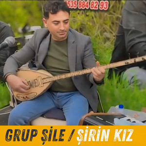 Grup Şile - Şirin Kız