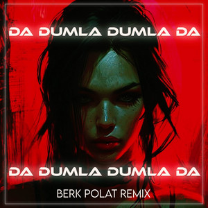 Berk Polat - Da Dumla Dumla Da