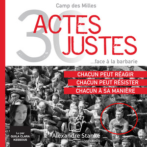 30 actes justes face à la barbarie (Chacun peut réagir - Chacun peut résister - Chacun à sa manière)