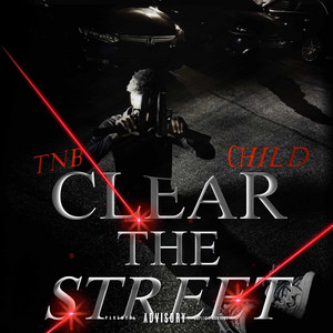 Clear The Street by Tnbchild