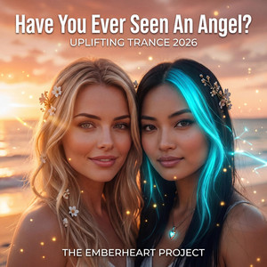 Have You Ever Seen An Angel by The Emberheart Project