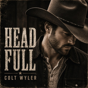 Head Full by Colt Wyler