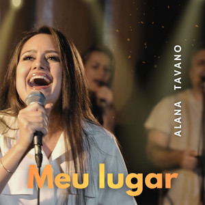 Meu Lugar - Ao Vivo by Alana Tavano