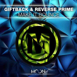 Make It Bounce by GIFTBACK