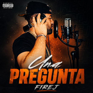 Una Pregunta by Fire Record, Fire J