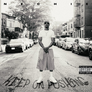 Keep On Pushing by Nechie