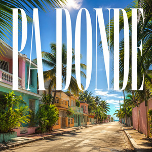Pa Donde by Elvia Vensa