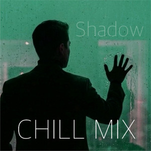 Shadow - Chill Mix Version by Krissanat P