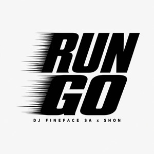 Run Go by Dj Fineface SA, SHON