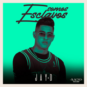 Somos Esclavos by Jay D