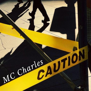 Caution by MC Charles, Kilmer Anderson Villar Ambicho
