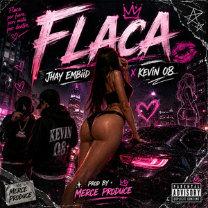 Flaca by Merce Produce, Jhay Embiid