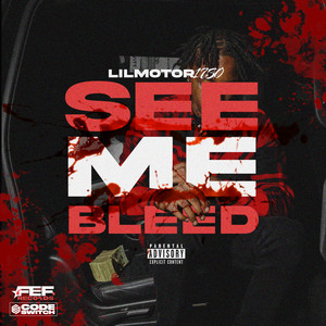 See Me Bleed by Lil Motor