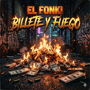 Billete y fuego by El fonki