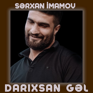 Sərxan İmamov - Darıxsan Gəl