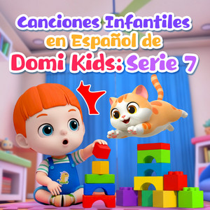 Canciones Infantiles en Español de Domi Kids: Serie 7