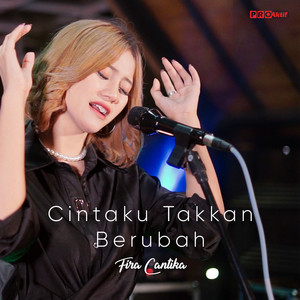 Cintaku Takkan Berubah by Fira Cantika