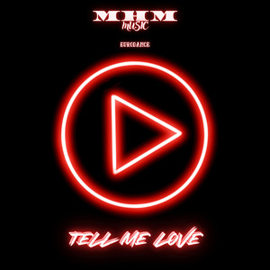 Tell Me Love by M-H-M