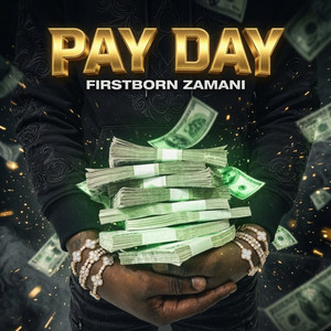 Pay Day by Firstborn zamani
