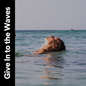 Give in to the Waves album
