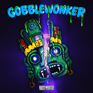 GOBBLEWONKER by Bassurgence