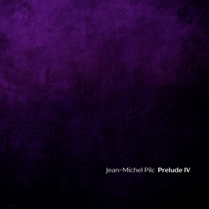 Jean-Michel Pilc — Prelude IV (2026)