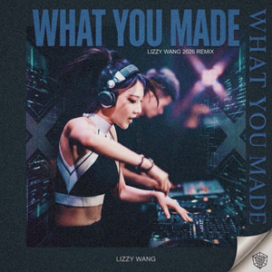 What You Made - Lizzy Wang Remix by Lizzy Wang