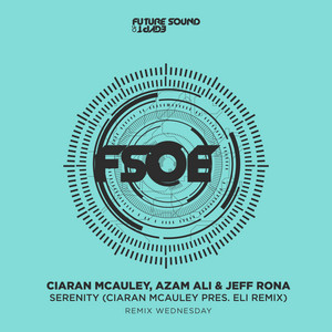 Serenity - Ciaran McAuley, ELÏ Remix by Ciaran McAuley, Azam Ali, Jeff Rona, Eli