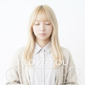 I LOVE YOU by GLITTER