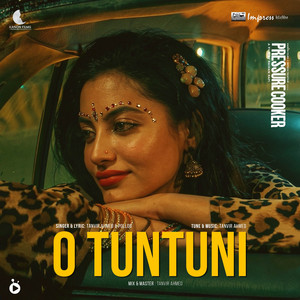 Pollob & Tanveer - Tuntuni (From "Pressure Cooker")