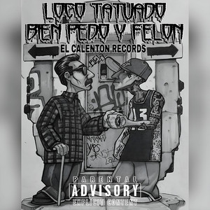 Loco Tatuado Bien Pedo Y Felon