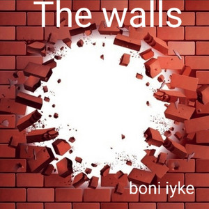 The walls by Boni iyke