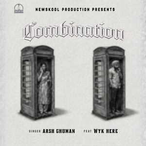 Combination by Arsh Ghuman, Wyk Here