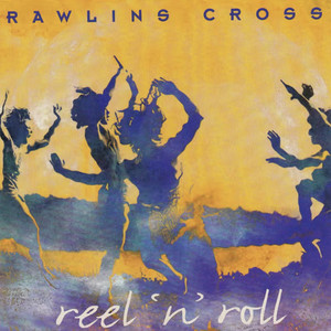 Reel 'n' roll by Rawlins Cross