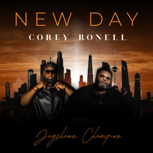 New Day by Corey Ronell, Jayshawn Champion