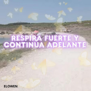 Respira fuerte y continua adelante by Yazsury Owns