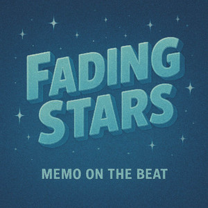 Fading Stars by Memo On The Beat