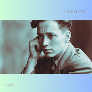 Truth by L O F I L U V
