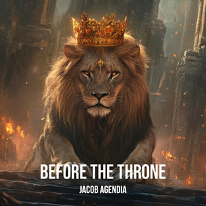 Jacob Agendia - Before the Throne